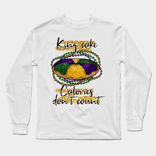 King Cake Calories Don't Count Long Sleeve T-Shirt